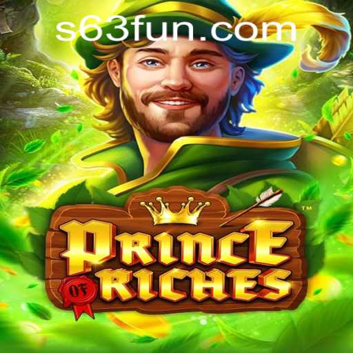 Unlock the Secrets of PrinceOfRiches with 63FUN: A Journey to Wealth and Adventure