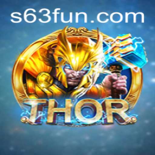 THOR: Unleashing the Power of 63FUN in Gaming